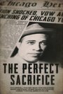 The Perfect Sacrifice (2014) скачать бесплатно в хорошем качестве без регистрации и смс 1080p The Perfect Sacrifice (2014) скачать бесплатно в хорошем качестве без регистрации и смс 1080p