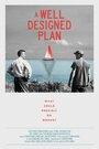 A Well Designed Plan (2015) скачать бесплатно в хорошем качестве без регистрации и смс 1080p