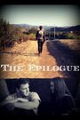 The Epilogue (2013) кадры фильма смотреть онлайн в хорошем качестве