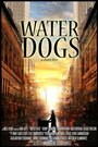 Water Dogs (2014) кадры фильма смотреть онлайн в хорошем качестве