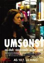 Смотреть «Umsonst» онлайн фильм в хорошем качестве