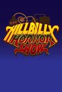 Hillbilly Horror Show (2014)