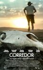 Corredor (2013) кадры фильма смотреть онлайн в хорошем качестве