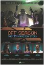 Off Season: Lex Morrison Story (2013) кадры фильма смотреть онлайн в хорошем качестве