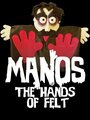 Manos: The Hands of Felt (2014) скачать бесплатно в хорошем качестве без регистрации и смс 1080p