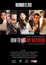 How to Kill My Boyfriend (2013) кадры фильма смотреть онлайн в хорошем качестве