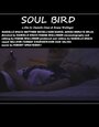 Soul Bird (2014) трейлер фильма в хорошем качестве 1080p Soul Bird (2014) трейлер фильма в хорошем качестве 1080p