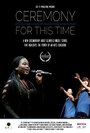 Ceremony for This Time (2015) кадры фильма смотреть онлайн в хорошем качестве