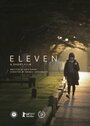 Смотреть «Eleven» онлайн фильм в хорошем качестве