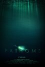 Fathoms (2014) скачать бесплатно в хорошем качестве без регистрации и смс 1080p