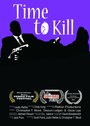 Time to Kill (2014) скачать бесплатно в хорошем качестве без регистрации и смс 1080p