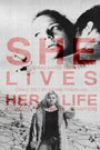 Смотреть «She Lives Her Life» онлайн фильм в хорошем качестве