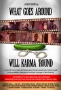 What Goes Around Will Karma Round (2014) скачать бесплатно в хорошем качестве без регистрации и смс 1080p What Goes Around Will Karma Round (2014) скачать бесплатно в хорошем качестве без регистрации и смс 1080p