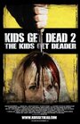 Kids Get Dead 2: The Kids Get Deader (2014) кадры фильма смотреть онлайн в хорошем качестве