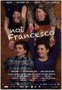 Noi siamo Francesco (2014)