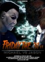 Friday the 31st: Michael vs. Jason (2005) скачать бесплатно в хорошем качестве без регистрации и смс 1080p Friday the 31st: Michael vs. Jason (2005) скачать бесплатно в хорошем качестве без регистрации и смс 1080p