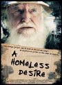 A Homeless Desire (2011) трейлер фильма в хорошем качестве 1080p