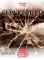 Shattered (2011) скачать бесплатно в хорошем качестве без регистрации и смс 1080p