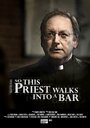 So This Priest Walks Into a Bar (2011) трейлер фильма в хорошем качестве 1080p