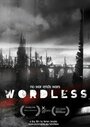 Смотреть «Wordless» онлайн фильм в хорошем качестве