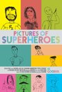 Pictures of Superheroes (2012) скачать бесплатно в хорошем качестве без регистрации и смс 1080p