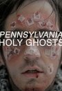 Pennsylvania Holy Ghosts (2014) кадры фильма смотреть онлайн в хорошем качестве