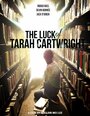 Смотреть «The Luck of Tarah Cartwright» онлайн фильм в хорошем качестве