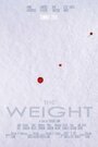 The Weight (2010) трейлер фильма в хорошем качестве 1080p