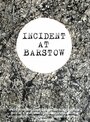 Incident at Barstow (2011) трейлер фильма в хорошем качестве 1080p