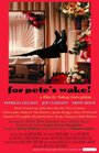 For Pete's Wake! (2007) кадры фильма смотреть онлайн в хорошем качестве