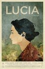 Lucía (2010) трейлер фильма в хорошем качестве 1080p