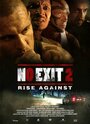 No Exit 2 - Rise Against (2013) кадры фильма смотреть онлайн в хорошем качестве