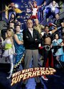 Who Wants to Be a Superhero? (2006) трейлер фильма в хорошем качестве 1080p