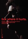 Смотреть «Tick Where It Hurts» онлайн фильм в хорошем качестве