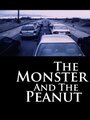 The Monster and the Peanut (2004) скачать бесплатно в хорошем качестве без регистрации и смс 1080p The Monster and the Peanut (2004) скачать бесплатно в хорошем качестве без регистрации и смс 1080p