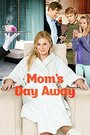 Mom's Day Away (2014) кадры фильма смотреть онлайн в хорошем качестве