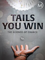 Tails You Win: The Science of Chance (2012)