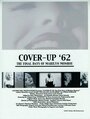 Cover-Up '62 (2004) кадры фильма смотреть онлайн в хорошем качестве