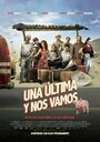 Una Ultima y Nos Vamos (2015) скачать бесплатно в хорошем качестве без регистрации и смс 1080p Una Ultima y Nos Vamos (2015) скачать бесплатно в хорошем качестве без регистрации и смс 1080p