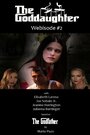 The Goddaughter, Part 2 (2014) скачать бесплатно в хорошем качестве без регистрации и смс 1080p The Goddaughter, Part 2 (2014) скачать бесплатно в хорошем качестве без регистрации и смс 1080p