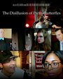 The Disillusion of Pretty Butterflies (2015) трейлер фильма в хорошем качестве 1080p