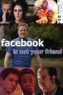 Facebook Is Not Your Friend (2014) трейлер фильма в хорошем качестве 1080p