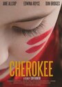 Cherokee (2014) кадры фильма смотреть онлайн в хорошем качестве