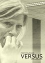 Versus (2014) кадры фильма смотреть онлайн в хорошем качестве Versus (2014) кадры фильма смотреть онлайн в хорошем качестве