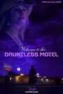 Welcome to the Dauntless Motel (2014) кадры фильма смотреть онлайн в хорошем качестве Welcome to the Dauntless Motel (2014) кадры фильма смотреть онлайн в хорошем качестве