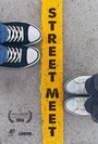Street Meet (2015) скачать бесплатно в хорошем качестве без регистрации и смс 1080p Street Meet (2015) скачать бесплатно в хорошем качестве без регистрации и смс 1080p