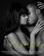 Your Love (2014) скачать бесплатно в хорошем качестве без регистрации и смс 1080p