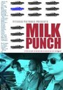 Milk Punch (2000) кадры фильма смотреть онлайн в хорошем качестве