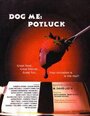Dog Me: Potluck (2003) скачать бесплатно в хорошем качестве без регистрации и смс 1080p Dog Me: Potluck (2003) скачать бесплатно в хорошем качестве без регистрации и смс 1080p