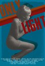 Only Light (2014) скачать бесплатно в хорошем качестве без регистрации и смс 1080p Only Light (2014) скачать бесплатно в хорошем качестве без регистрации и смс 1080p